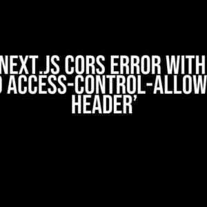 Solving Next.js CORS Error with Laravel API: ‘No Access-Control-Allow-Origin Header’